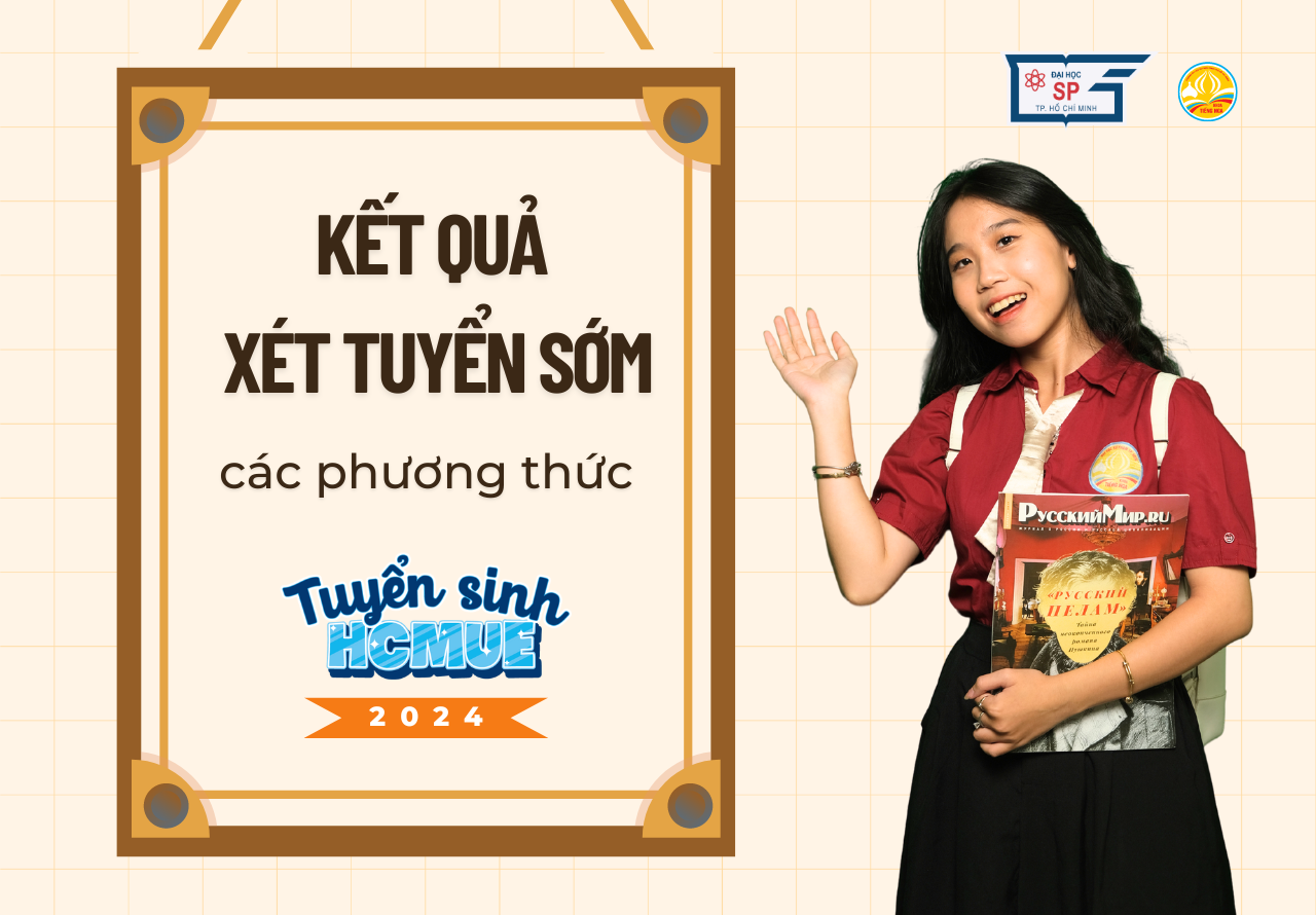 Trường Đại học Sư phạm TP.HCM công bố kết quả xét tuyển sớm ngành Sư phạm tiếng Nga và Ngôn ngữ Nga 2024